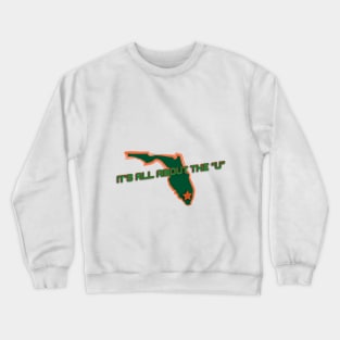 Its all about U Florida Design Crewneck Sweatshirt